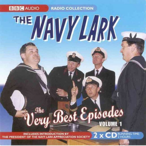 George Evans Lawrie Wyman - The Navy Lark: The Very Best Episodes Volume 1