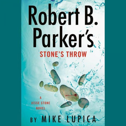 Mike Lupica - Robert B. Parker's Stone's Throw