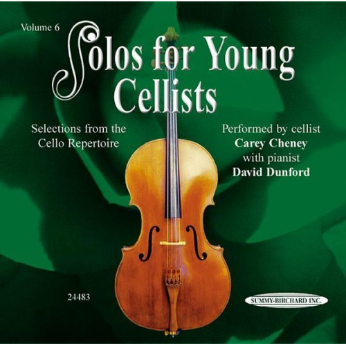 Carey Cheney David Dunford - Solos for Young Cellists, Vol 6: Selections from the Cello Repertoire