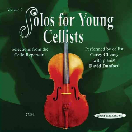 Carey Cheney David Dunford - Solos for Young Cellists, Vol 7: Selections from the Cello Repertoire