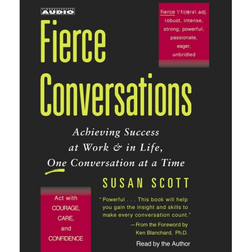 Susan Craig Scott - Fierce Conversations: Achieving Success at Work & in Life, One Conversation at a Time