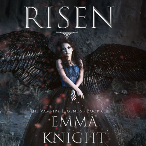 Emma Knight - Risen (Book #6 of the Vampire Legends)