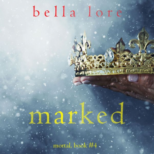 Bella Lore - Marked (Book Four)