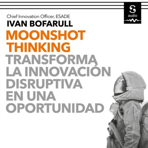 Ivan Bofarull - Moonshot Thinking