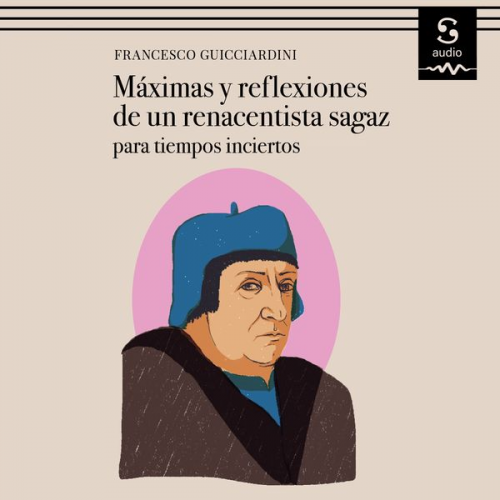 Francesco Guicciardini Manuel Manzano (Translator) - Máximas y reflexiones de un renacentista sagaz