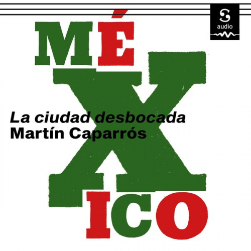 Martín Caparrós - México