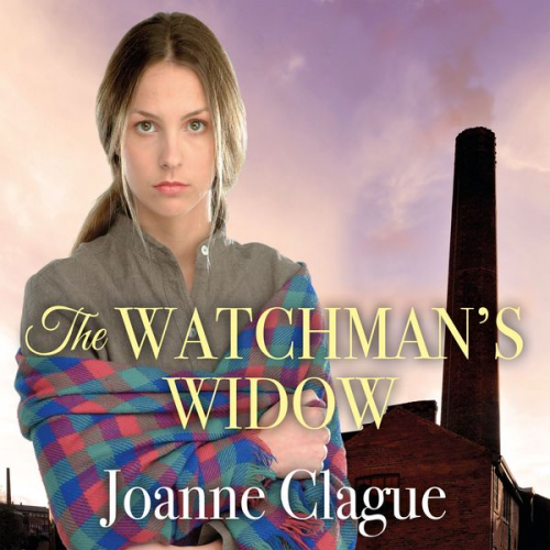 Joanne Clague - The Watchman's Widow