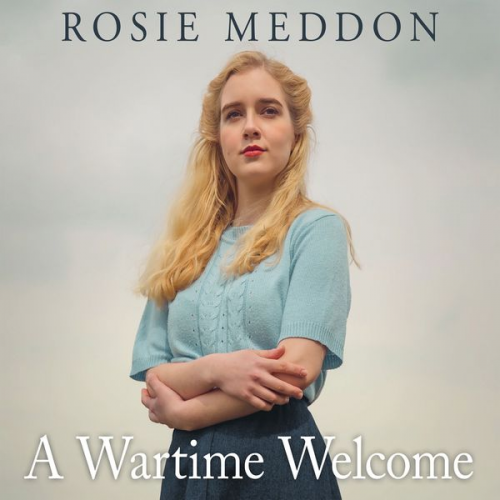 Rosie Meddon - A Wartime Welcome