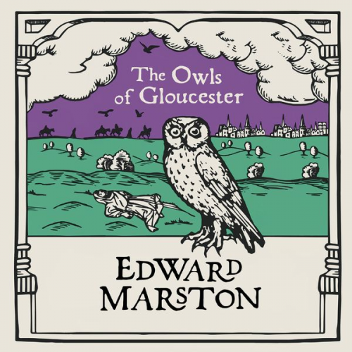 Edward Marston - The Owls of Gloucester