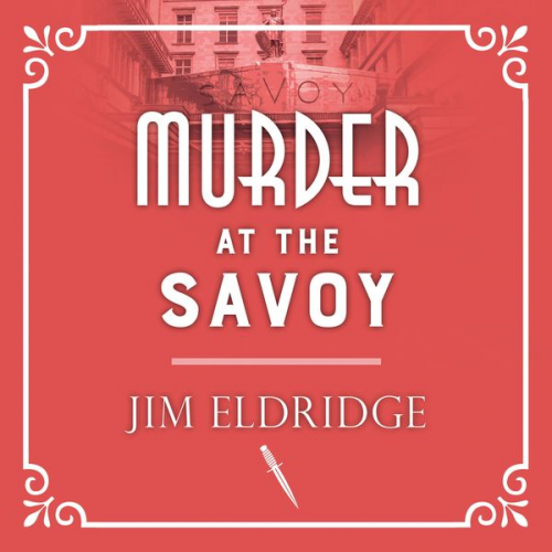 Jim Eldridge - Murder at the Savoy