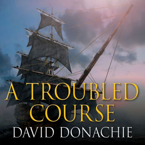 David Donachie - A Troubled Course