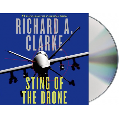 Richard A. Clarke - Sting of the Drone