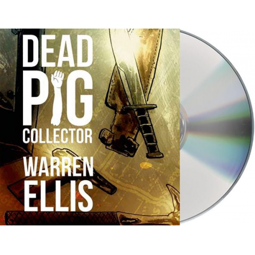 Warren Ellis - Dead Pig Collector