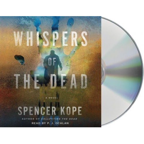 Spencer Kope - Whispers of the Dead: A Special Tracking Unit Novel