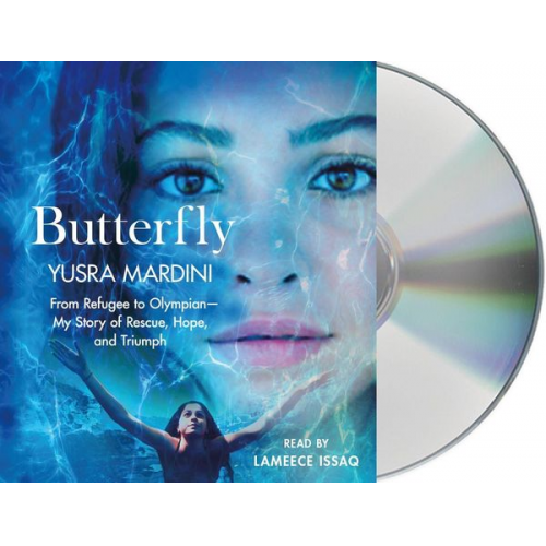 Yusra Mardini - Butterfly: From Refugee to Olympian - My Story of Rescue, Hope, and Triumph