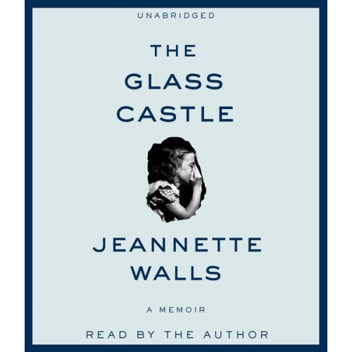 Jeannette Walls - The Glass Castle: A Memoir