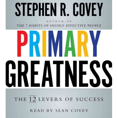 Stephen R. Covey - Primary Greatness