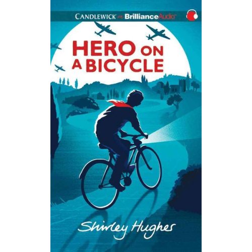 Shirley Hughes - Hero on a Bicycle