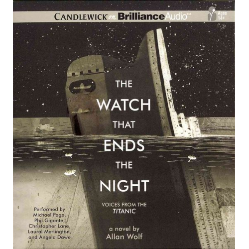 Allan Wolf - The Watch That Ends the Night: Voices from the Titanic