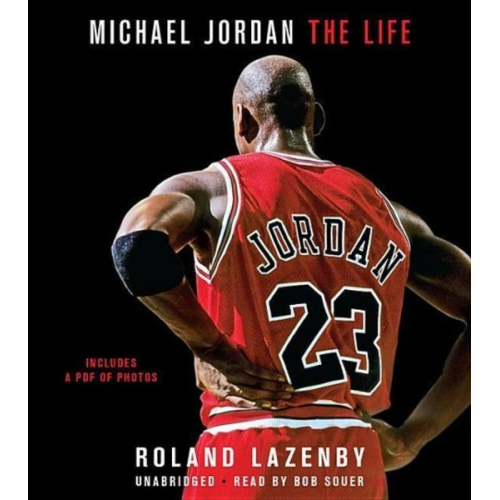 Roland Lazenby - Michael Jordan: The Life