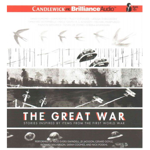 David Almond John Boyne Tracy Chevalier - The Great War: Stories Inspired by Items from the First World War