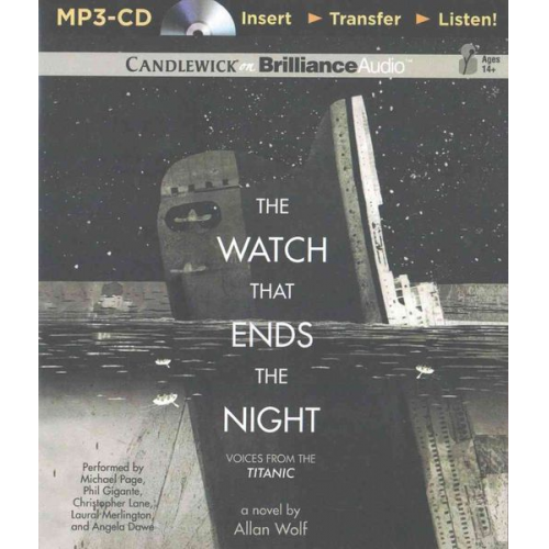 Allan Wolf - The Watch That Ends the Night: Voices from the Titanic