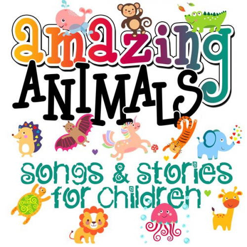 Roger William Wade Tim Firth Martha Ladly - Amazing Animals! Songs & Stories for Children