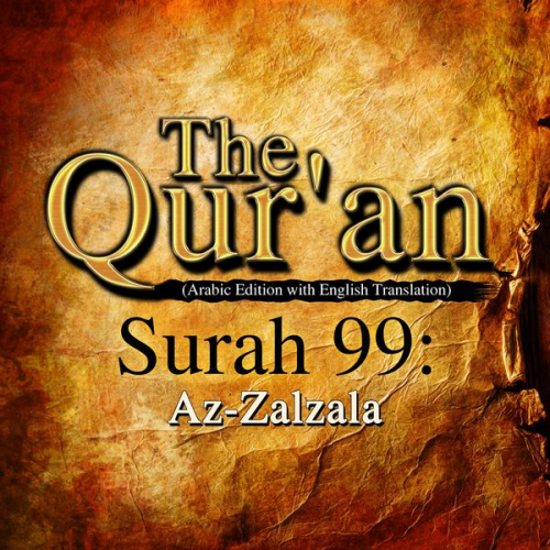 Traditional - The Qur'an (Arabic Edition with English Translation) - Surah 99 - Az-Zalzala