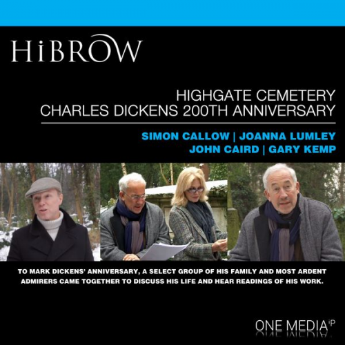 Simon Callow Joanna Lumely John Caird Gary Kemp - HiBrow: Highgate Cemetery Charles Dickens 200th Anniversary