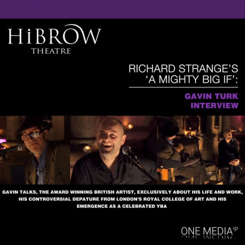 Richard Strange Gavin Turk - HiBrow: Richard Strange's A Mighty Big If - Gavin Turk