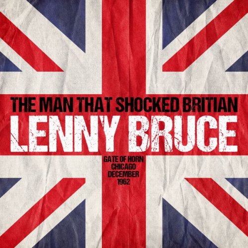 Lenny Bruce - The Man that Shocked Britain - Gate of Horn, Chicago, December 1962