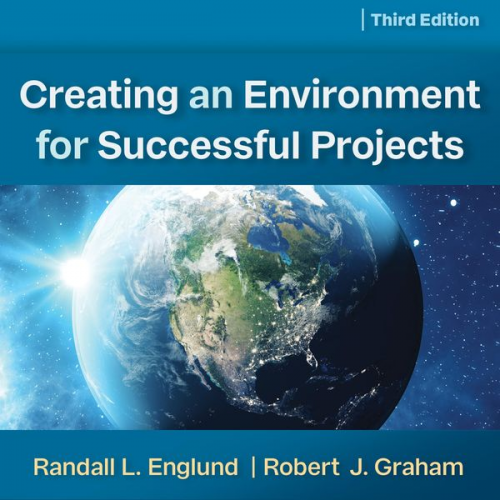 Randall Englund Robert J. Graham - Creating an Environment for Successful Projects, 3rd Edition