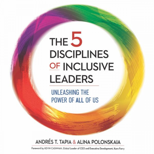 Andrés Tapia Alina Polonskaia - The 5 Disciplines of Inclusive Leaders