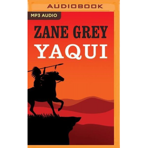 Zane Grey - Yaqui