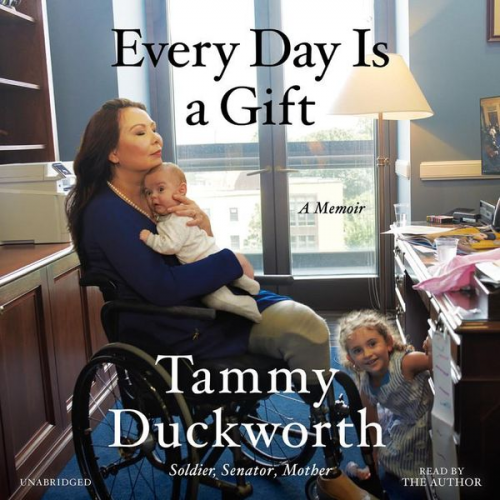 Tammy Duckworth - Every Day Is a Gift