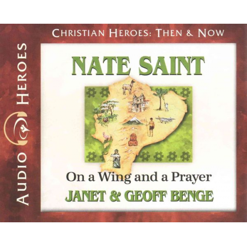 Janet Benge Benge Geoff Geoff Benge - Nate Saint: On a Wing and a Prayer