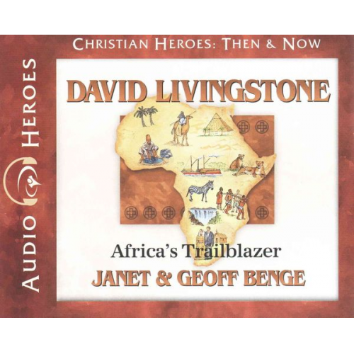 Janet Benge Geoff Benge - David Livingstone: Africa's Trailblazer