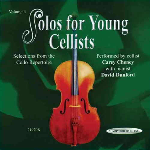 Carey Cheney David Dunford - Solos for Young Cellists, Vol 4: Selections from the Cello Repertoire