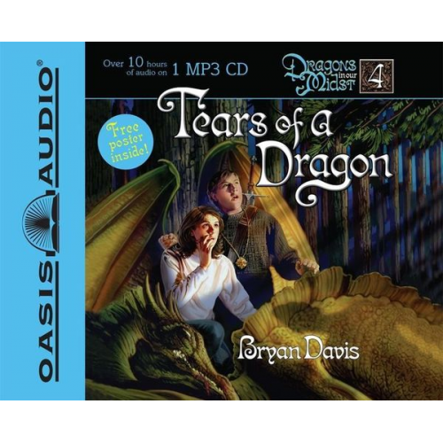 Bryan Davis - Tears of a Dragon: Volume 4 [With Poster]