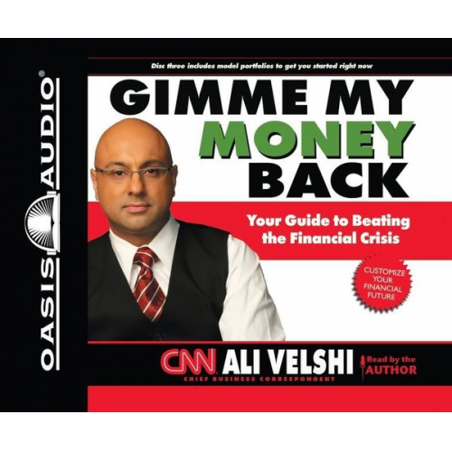 Ali Velshi - Gimme My Money Back: Your Guide to Beating the Financial Crisis