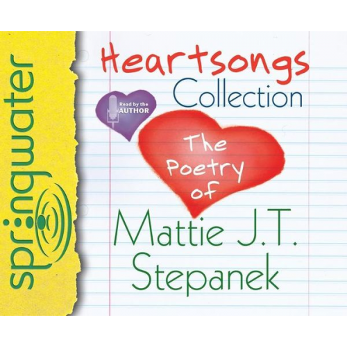 Mattie J. T. Stepanek - Heartsongs Collection: The Poetry of Mattie J. T. Stepanek