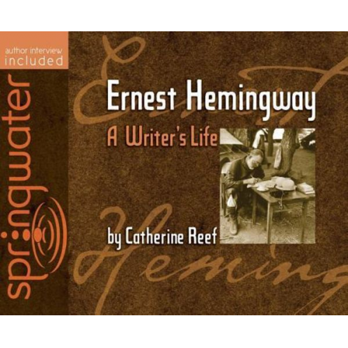 Catherine Reef - Ernest Hemingway (Library Edition): A Writer's Life