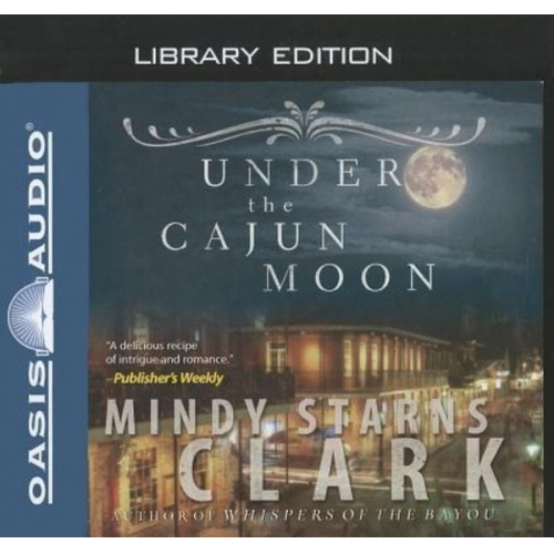 Mindy Starns Clark - Under the Cajun Moon (Library Edition)