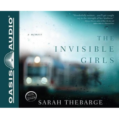 Sarah Thebarge - The Invisible Girls: A Memoir