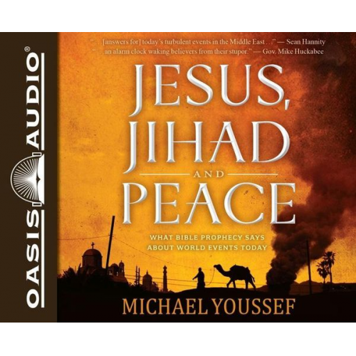 Michael Youssef - Jesus, Jihad and Peace: What Bible Prophecy Says about World Events Today