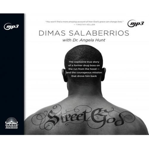 Dimas Salaberrios Angela E. Hunt - Street God: The Explosive True Story of a Former Drug Boss on the Run from the Hood--And the Courageous Mission That Drove Him Bac