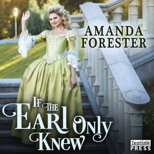 Amanda Forester - If the Earl Only Knew