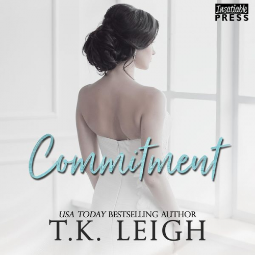 T.K. Leigh - Commitment - A Second Chance Romance