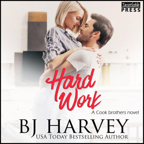 Bj Harvey - Hard Work - A House Flipping Rom Com