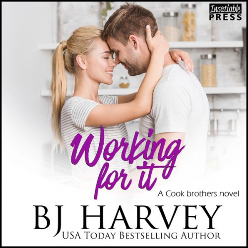 Bj Harvey - Working For It - A House Flipping Rom Com